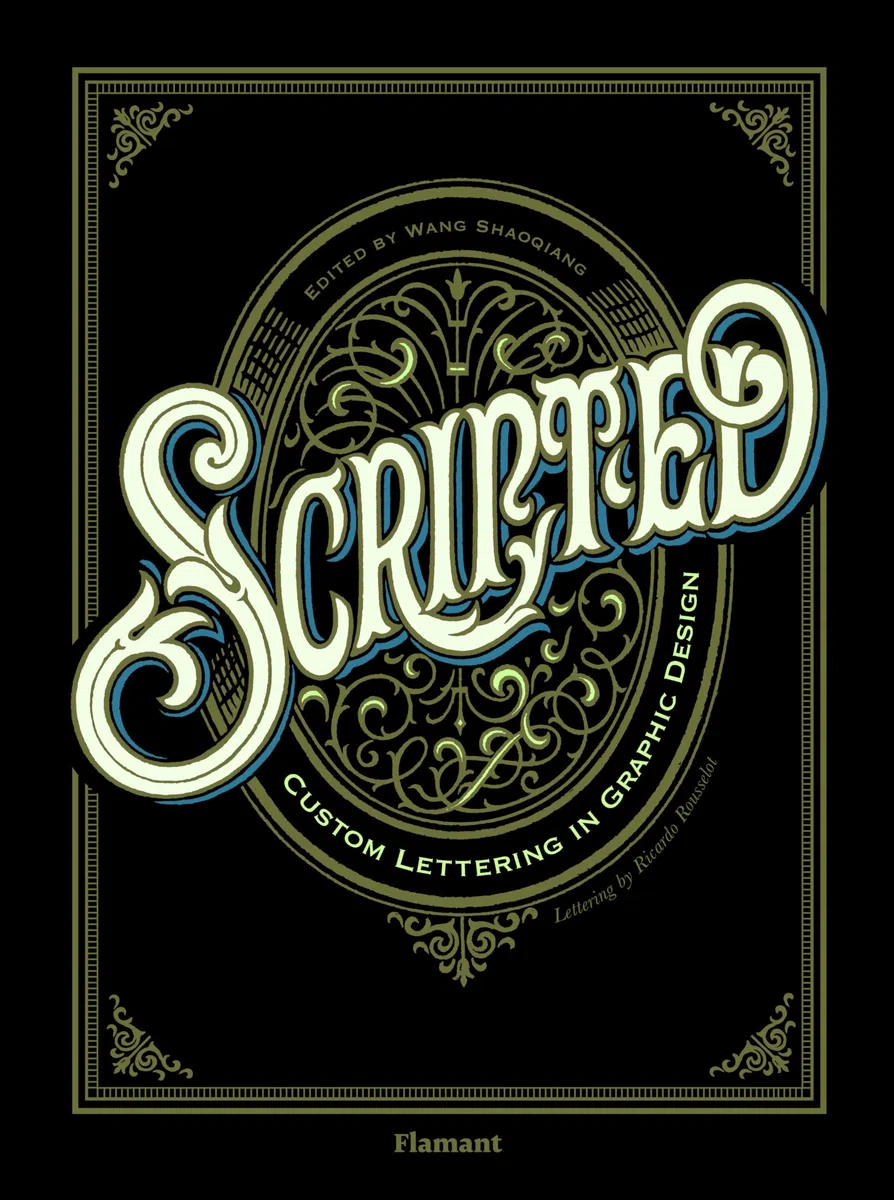 Scripted. Custom Lettering in Graphic Design (FLAMANT)