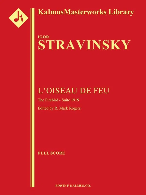 The Firebird Suite 1919 - L'ouiseau De Feu: Score (Kalmus Masterworks Library)