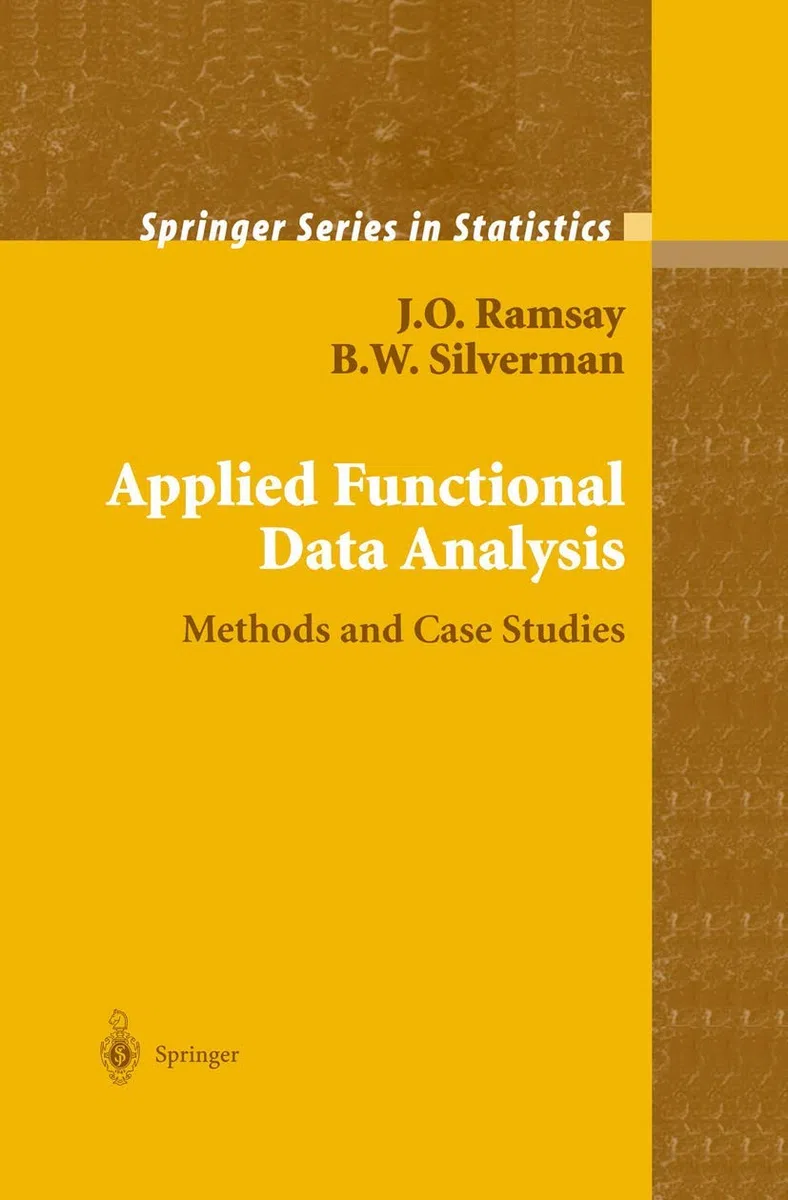Applied Functional Data Analysis: Methods and Case Studies (Springer Series in Statistics)